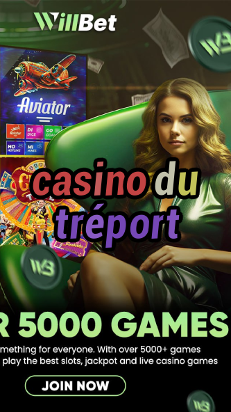 casino du tréport-casinoaplikacja.igamblinglist.com